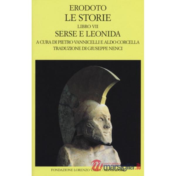 Storie. Libro 7º: Serse e Leonida. Testo greco a fronte (Le)