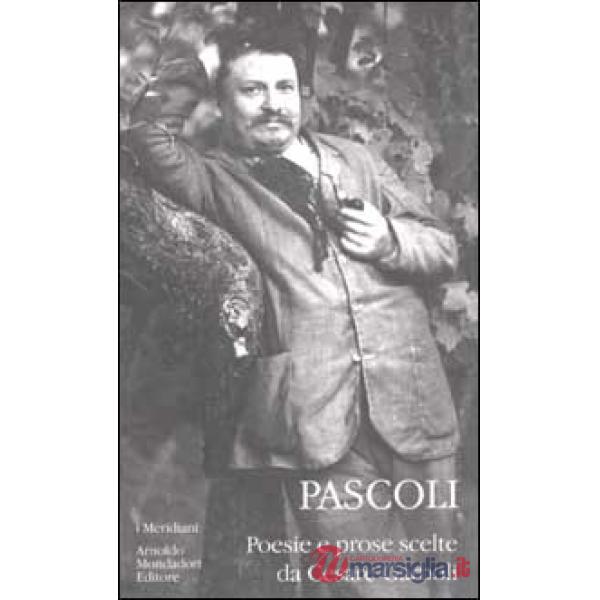 Poesie e prose scelte (2 tomi indivisibili)