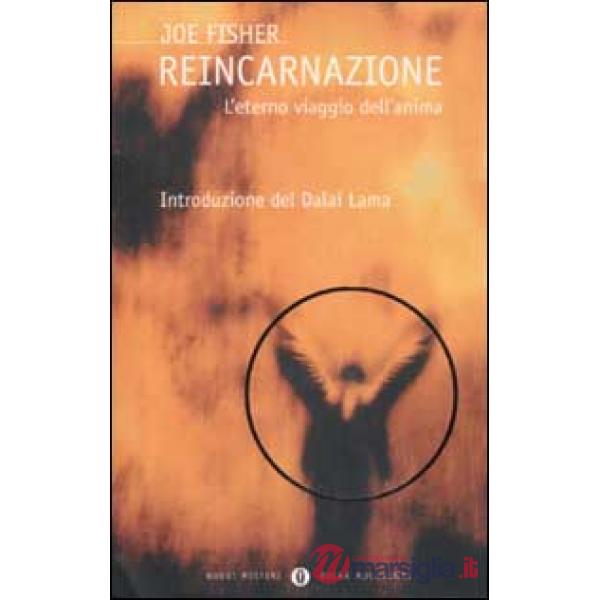 Reincarnazione. L'eterno viaggio dell'anima