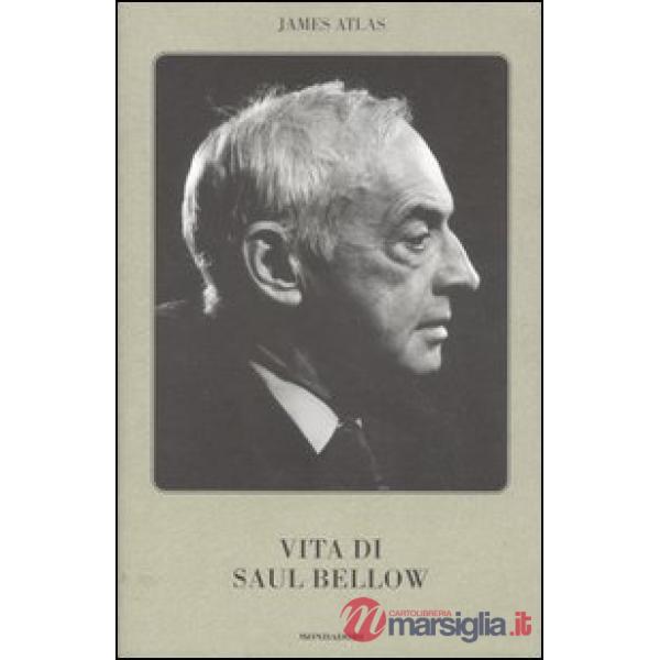 Vita di Saul Bellow