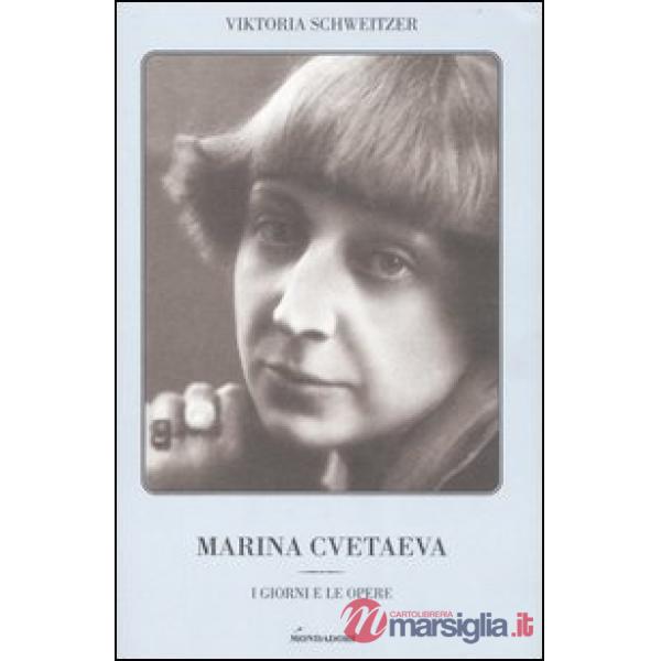 Marina Cvetaeva. I giorni e le opere