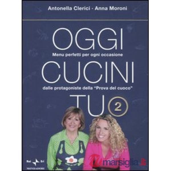 Oggi cucini tu. Vol. 2