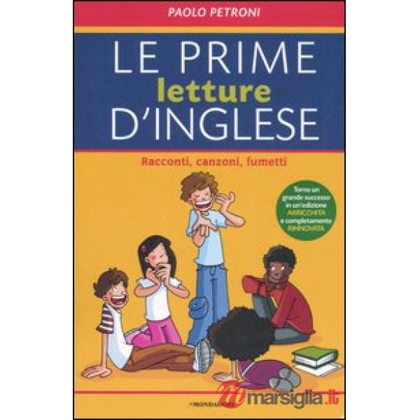 Prime letture d'inglese. Racconti, canzoni, fumetti. Ediz. bilingue (Le)