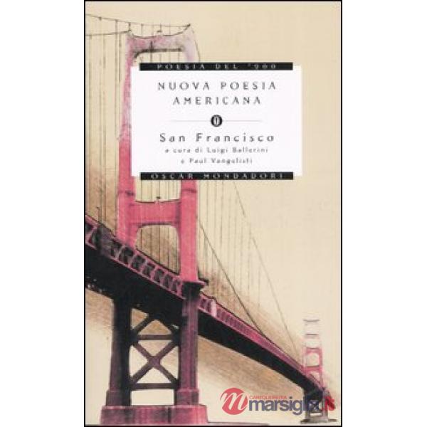 Nuova poesia americana. San Francisco. Testo inglese a fronte