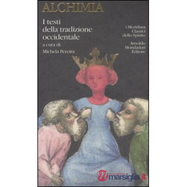 Alchimia. I testi della tradizione occidentale