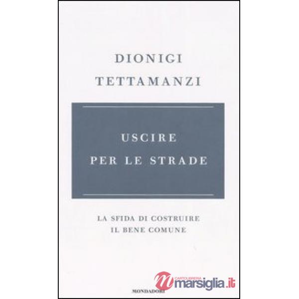 Uscire per le strade. La sfida di costruire il bene comune