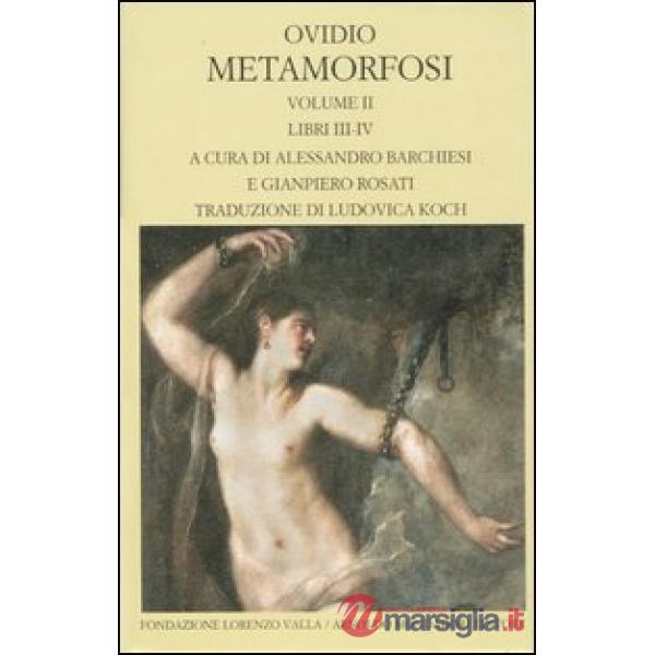 Metamorfosi. Testo latino a fronte. Vol. 2: Libri III-IV