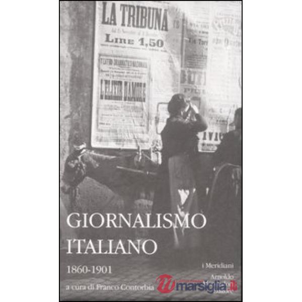 Giornalismo italiano. Vol. 1: 1860-1901