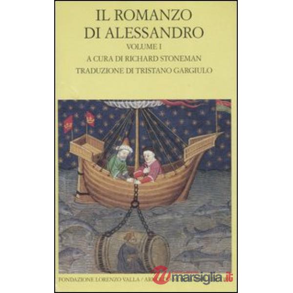 Romanzo di Alessandro. Testo greco e latino a fronte (Il). Vol. 1