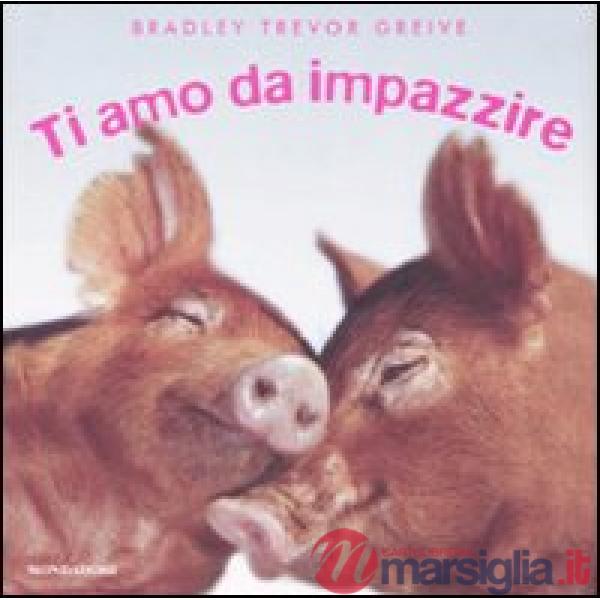 Ti amo da impazzire