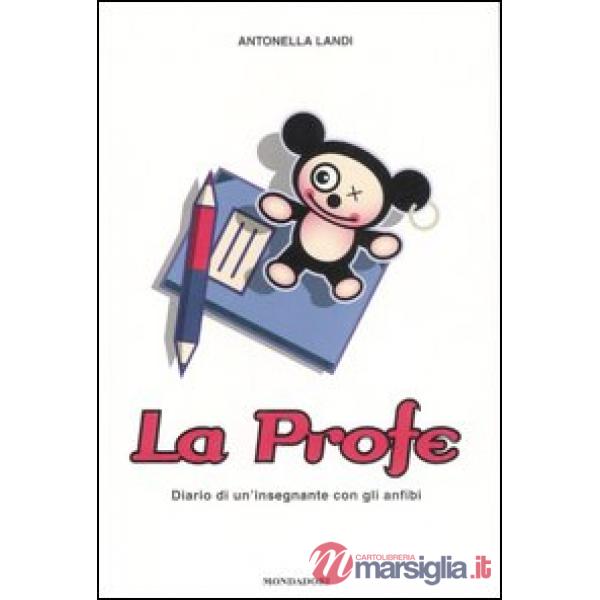 Profe. Diario di un insegnante con gli anfibi (La)