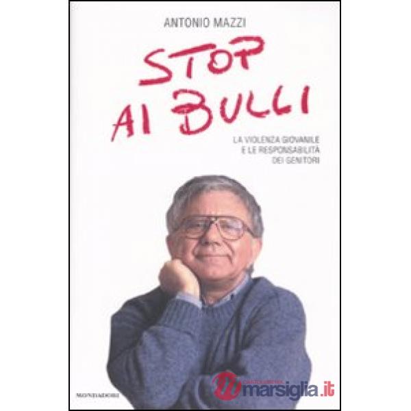 Stop ai bulli. La violenza giovanile e le responsabilità dei genitori