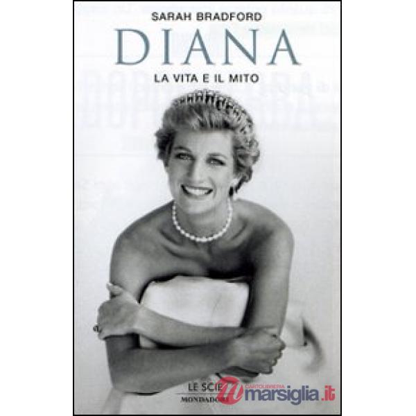 Diana. La vita e il mito