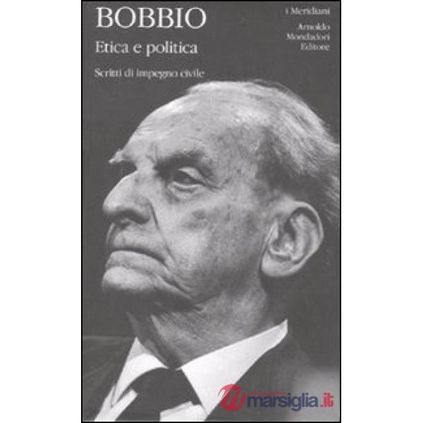 Etica e politica. Scritti di impegno civile