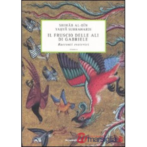 Fruscio delle ali di Gabriele. Racconti esoterici (Il)