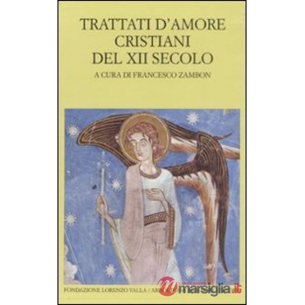 Trattati d'amore cristiani del XII secolo. Testo latino a fronte (Cof. 2 voll.)