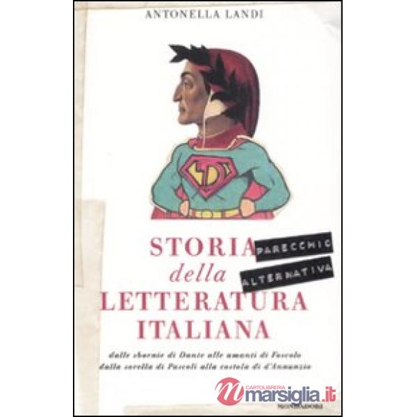 Storia (parecchio alternativa) della letteratura italiana: dalle sbornie di Dant