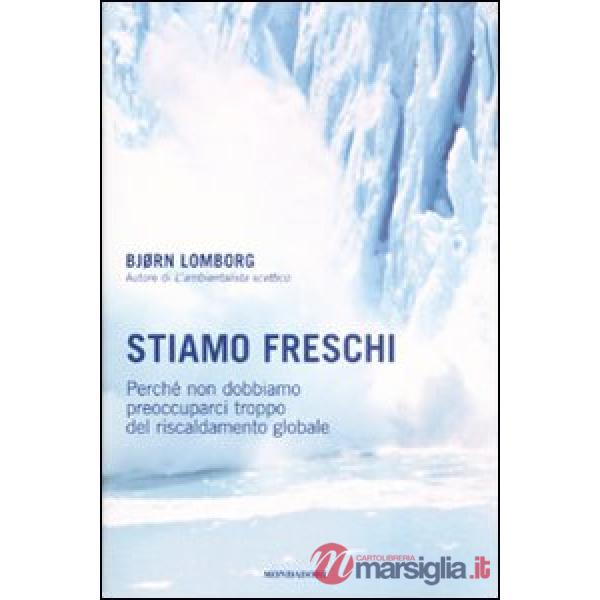 Stiamo freschi. Perché non dobbiamo preoccuparci troppo del riscaldamento global