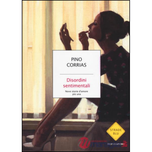 Disordini sentimentali. Nove storie d'amore più una