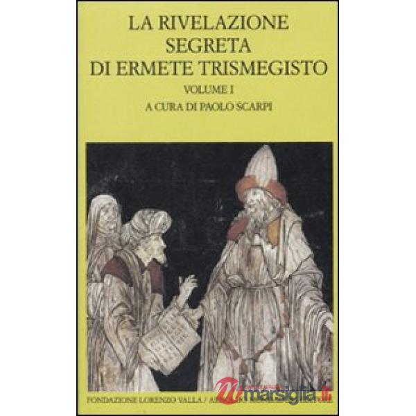 Rivelazione segreta di Ermete Trismegisto (La). Vol. 1