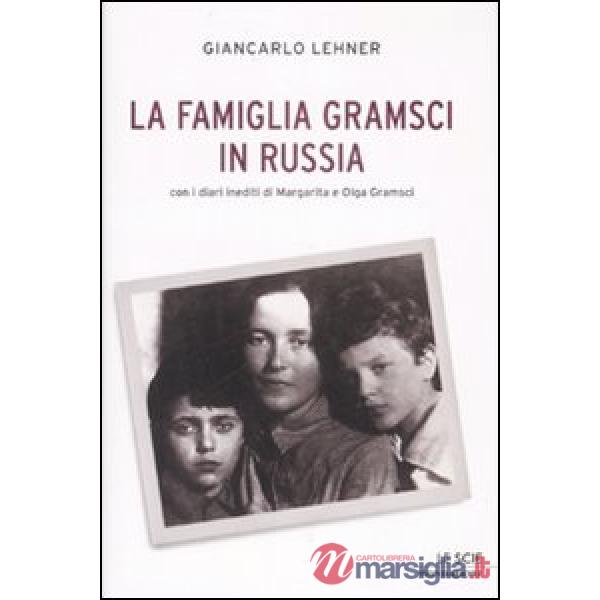 Famiglia Gramsci in Russia (La)