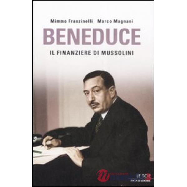 Beneduce. Il finanziere di Mussolini