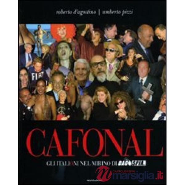 Cafonal. Gli «italioni» nel mirino di «Dagospia». Ediz. illustrata