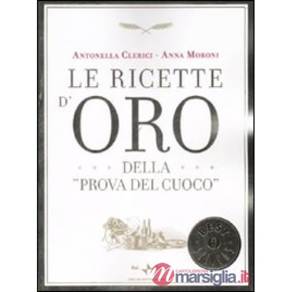 Ricette d'oro della «Prova del cuoco» (Le)