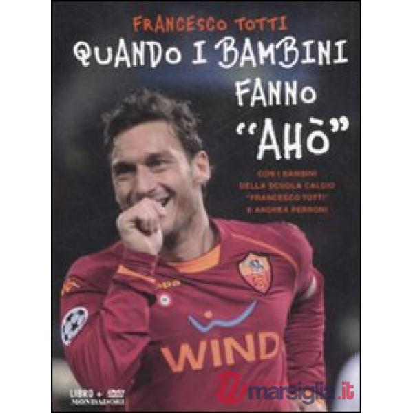 Quando i bambini fanno «Ahò». Con DVD