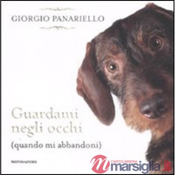 Guardami negli occhi (quando mi abbandoni)