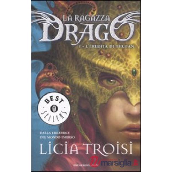 Eredità di Thuban. La ragazza drago (L'). Vol. 1