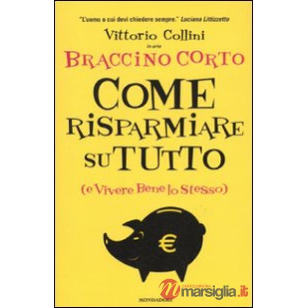 Come risparmiare su tutto (e vivere bene lo stesso)