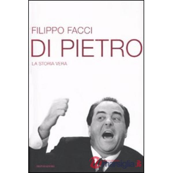 Di Pietro. La storia vera