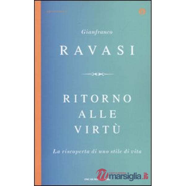 Ritorno alle virtù. La riscoperta di uno stile di vita