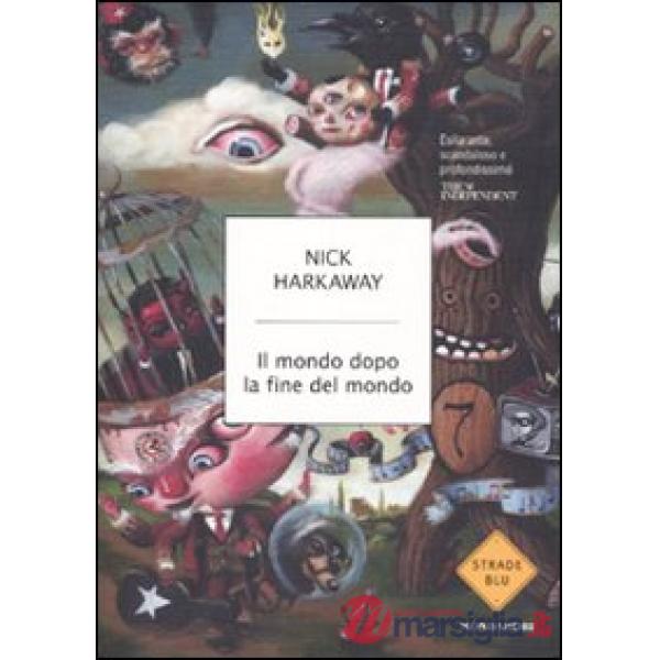 Mondo dopo la fine del mondo (Il)