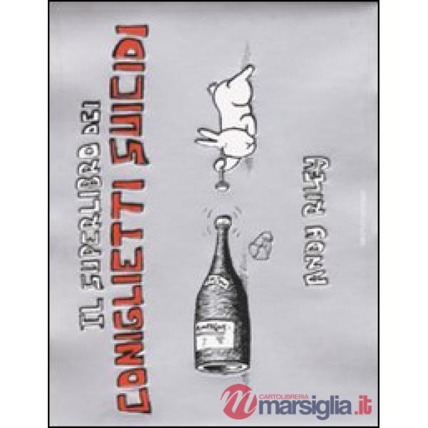 Superlibro dei coniglietti suicidi (Il)