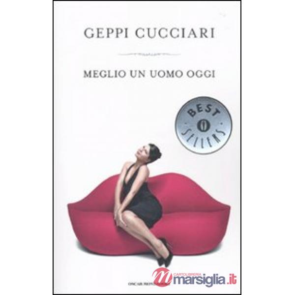 Meglio un uomo oggi