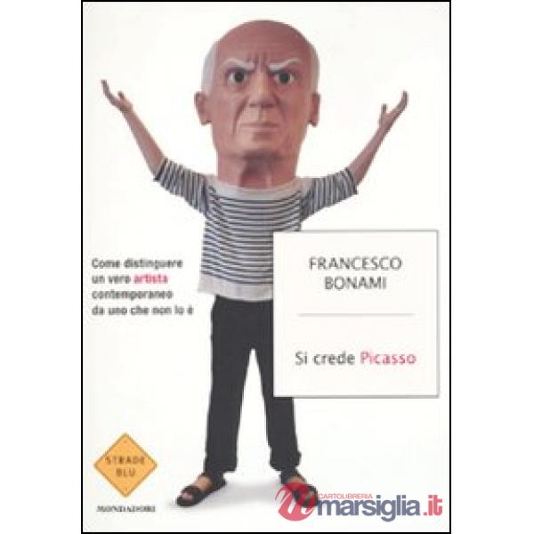 Si crede Picasso. Come distinguere un vero artista contemporaneo da uno che non 