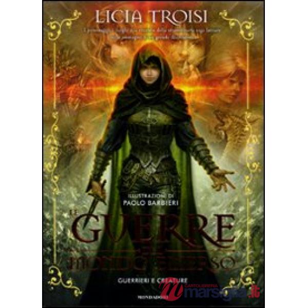 Guerre del mondo emerso. Guerrieri e creature (Le)