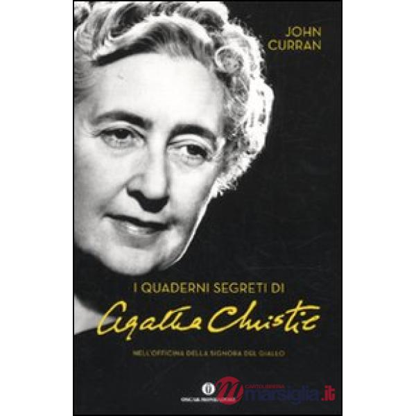 Quaderni segreti di Agatha Christie. Nell'officina della signora del giallo (I)