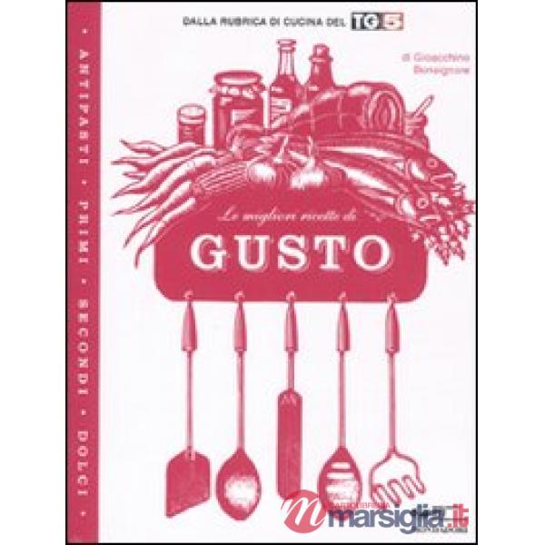 Migliori ricette di «Gusto» (Le)