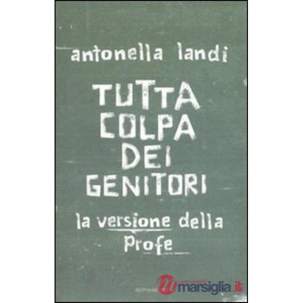Tutta colpa dei genitori. La versione della profe