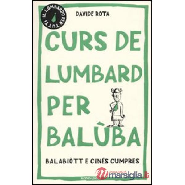 Curs de lumbard per balùba, balabiòtt e cinés cumpres