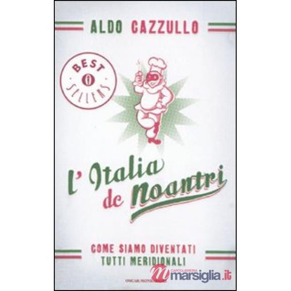 Italia de noantri. Come siamo diventati tutti meridionali (L')