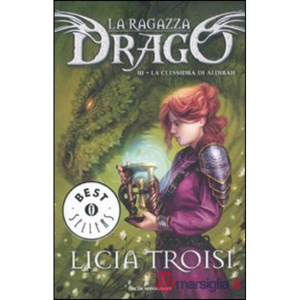 La clessidra di Aldibah. La ragazza drago. Vol. 3