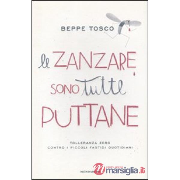 Zanzare sono tutte puttane (Le)