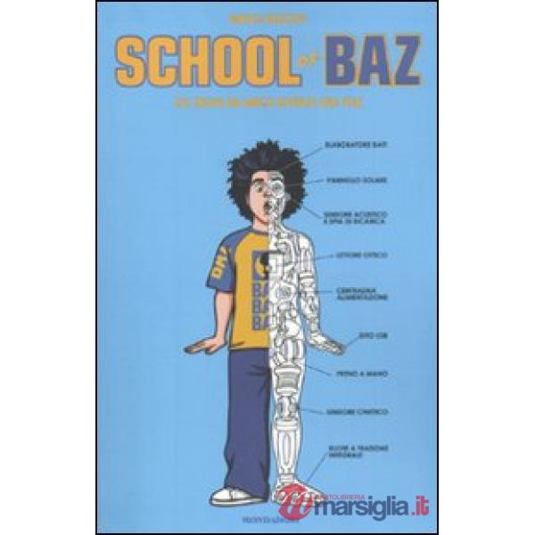 School of Baz. Chi trova un amico diventa una star