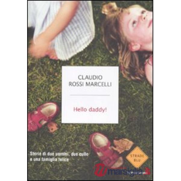Hello daddy! Storie di due uomini, due culle e una famiglia felice