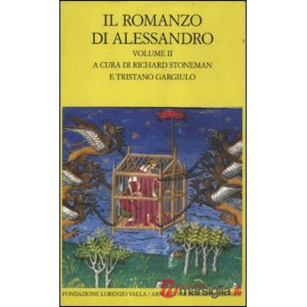 Romanzo di Alessandro. Testo greco e latino a fronte (Il). Vol. 2