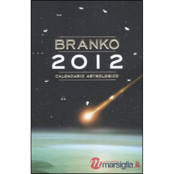 Calendario astrologico 2012. Guida giornaliera segno per segno